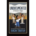 Undocumented: A Worker's Fight