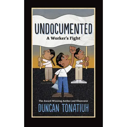 Undocumented: A Worker's Fight