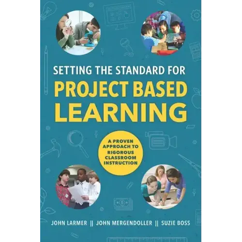 Setting the Standard for Project Based Learning