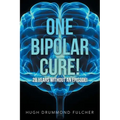 One Bipolar Cure!: 28 Years Without an Episode!
