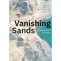 Vanishing Sands: Losing Beaches to Mining