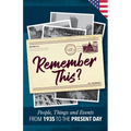 Remember This?: People, Things and Events from 1935 to the Present Day (US Edition)