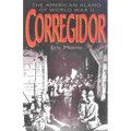 Corregidor: The American Alamo of World War II