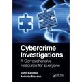 Cybercrime Investigations: A Comprehensive Resource for Everyone