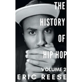 The History of Hip Hop: Volume 2