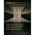 Improving the Intelligence Community's Leveraging of the Full Science and Technology Ecosystem
