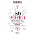 Lean Inception: creando conversaciones hacia un producto exitoso