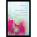 Religion and the Making of Nigeria