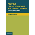 Political Transformations and Public Finances: Europe, 1650 1913