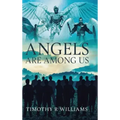 Angels Are Among Us