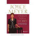 Straight Talk on Worry: Overcoming Emotional Battles with the Power of God's Word!