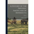 A History of the Swedish-Americans of Minnesota; Volume 3