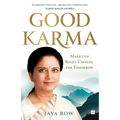Good Karma: Make the Right Choices for Tomorrow