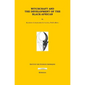 Witchcraft and the Development of the Black-Africans
