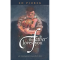 The Father Loves You