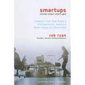 Smartups: Lessons from Rob Ryan's Entrepreneur America Boot Camp for Start-Ups