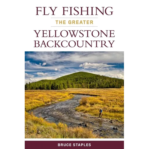Fly Fishing the Greater Yellowstone Backcountry
