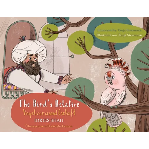 The Bird's Relative / Vogelverwandtschaft: Bilingual English-German Edition / Zweisprachige Ausgabe Englisch-Deutsch