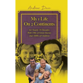 My 1 Life On 2 Continents for Nearly 10 Decades With 100s of Great Stories And 1000s of Children