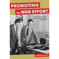 Promoting the War Effort: Robert Horton and Federal Propaganda, 1938-1946