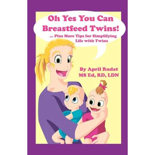 Oh Yes You Can Breastfeed Twins! ...Plus More Tips for Simplifying Life with Twins