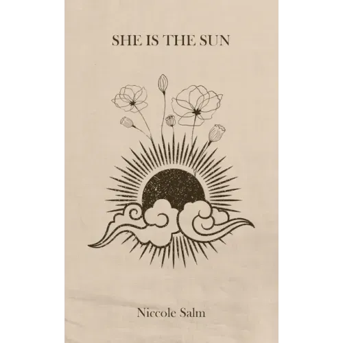 She Is the Sun: A Collection of Poetry