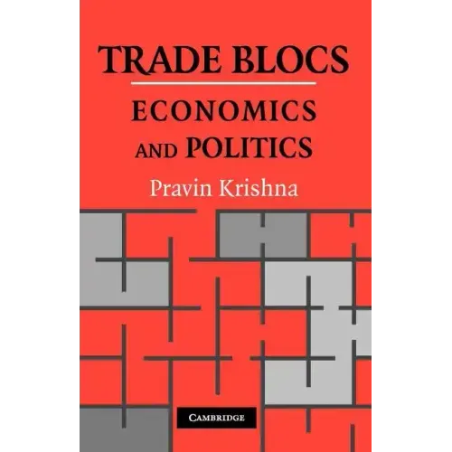 Trade Blocs: Economics and Politics