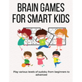 Brain Games for Smart Kids: puzzle gifts for kids who are clever - gifts for smart kids under 12 and the best sudoku puzzle for school kids - buy
