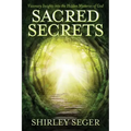 Sacred Secrets: Visionary Insights into the Hidden Mysteries of God
