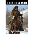 This is a Man "A study of Vladimir Putin and our modern era"
