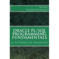 Oracle PL/SQL Programming Fundamentals: A Tutorial by Examples