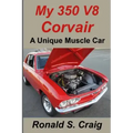 My 350 V8 Corvair: A unique muscle car