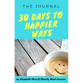 30 Days to Happier Ways