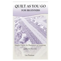 Quilt as You Go for Beginners: Simple Guide for Beginners to Learning Quilt As You Go