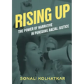 Rising Up: The Power of Narrative in Pursuing Racial Justice