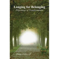 Longing for Belonging: Pilgrimage of Transformation
