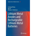 Lithium Metal Anodes and Rechargeable Lithium Metal Batteries