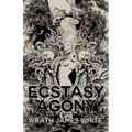 The Ecstasy of Agony