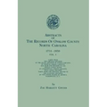 Abstracts of the Records of Onslow County, North Carolina, 1734-1850. in Two Volumes. Volume I