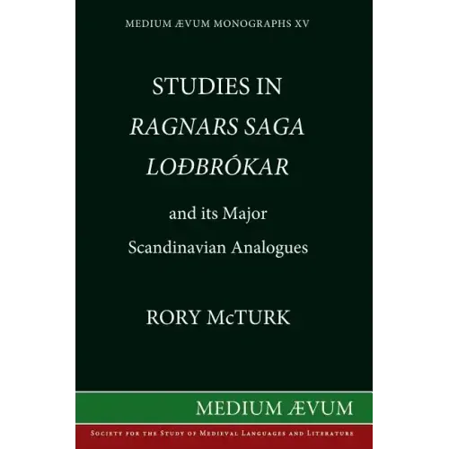 Studies in "Ragnar's Saga Lodbrokar" and Its Major Scandinavian Analogues