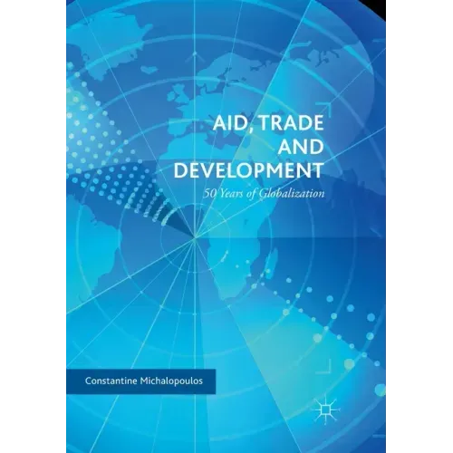 Aid, Trade and Development: 50 Years of Globalization