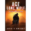 Ace Lone Wolf and the Lost Temple of Totec