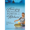 The Amazing Healing Power of Kitchari: Weight Loss Anti-inflammatory Soup