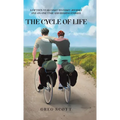 The Cycle Of Life: A Fifteen-Year Coast-to-Coast Journey One-on-One Time and Sharing Stories