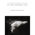 A Cultural History of Animals in the Modern Age