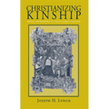 Christianizing Kinship