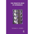 The Primitive Edge of Experience