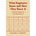 What Engineers Know and How They Know It: Analytical Studies from Aeronautical History
