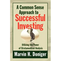 A Common Sense Approach to Successful Investing