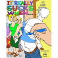 It really sucks when...: An Adult Coloring Book of Embarrassing Moments